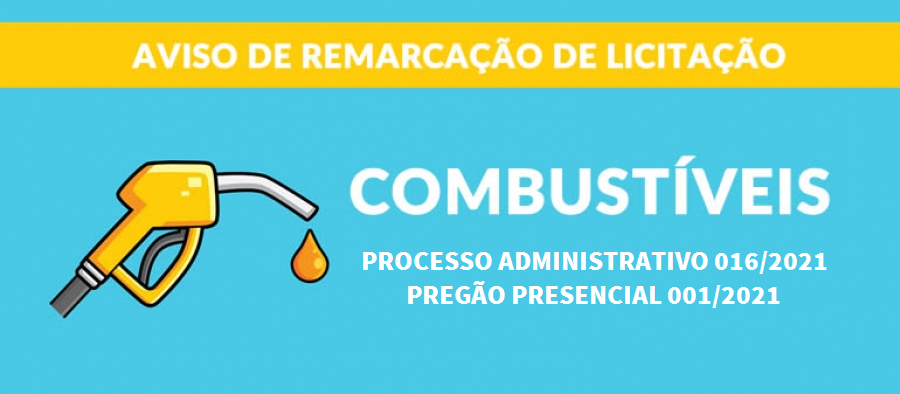 AVISO DE REMARCAÇÃO DE LICITAÇÃO - PREGÃO PRESENCIAL Nº 001/2021