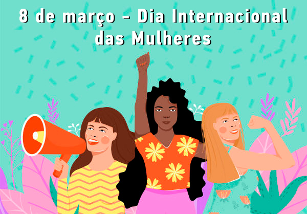 Dia Internacional das Mulheres