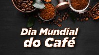 Dia Mundial do Café