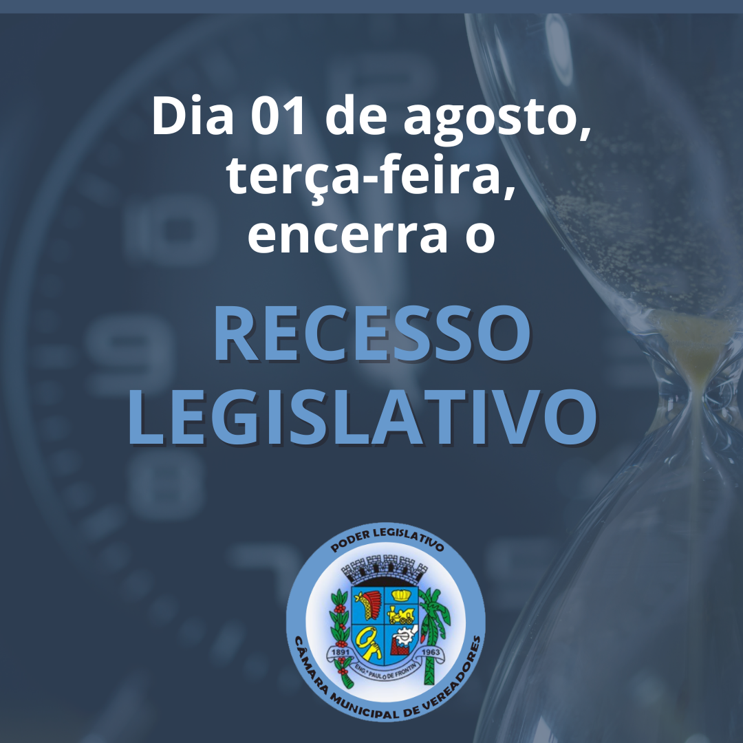 Encerramento do Recesso Legislativo