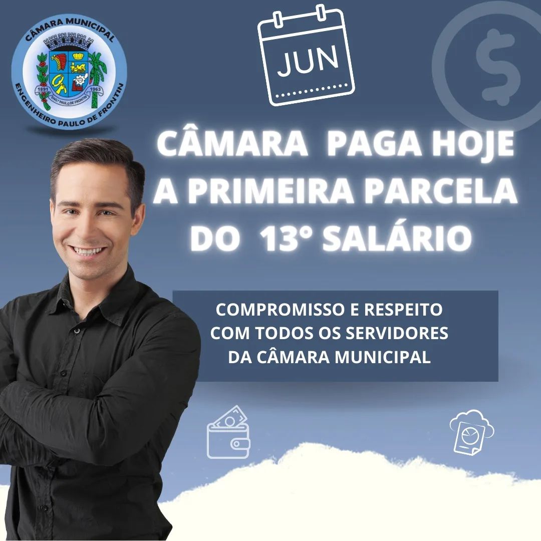 Pagamento adiantado do 13º salário dos seus servidores efetivos e comissionados.