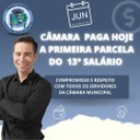 Pagamento adiantado do 13º salário dos seus servidores efetivos e comissionados.